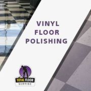 Vinyl Floor Polishing Melbourne